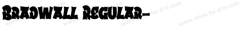 Bradwall Regular字体转换